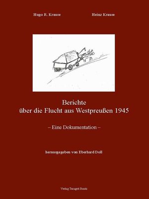 cover image of Berichte über die Flucht aus Westpreußen 1945